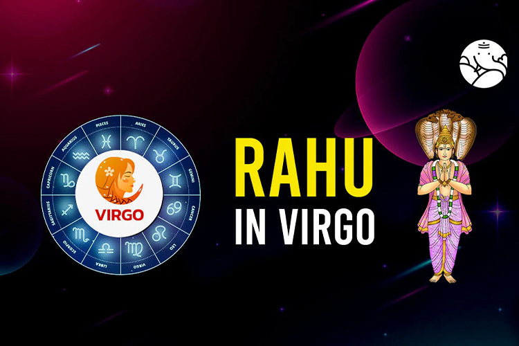 Rahu in Virgo